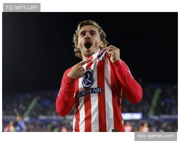 格列兹曼巅峰赛季进球助攻双线爆发的真实原因解析